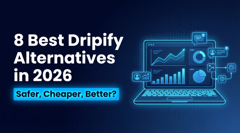 8 Best Dripify Alternatives in 2026 Safer, Cheaper, Better