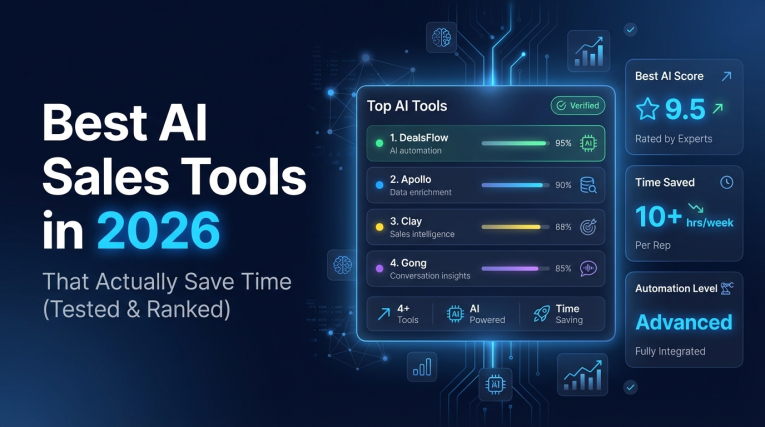Best AI Sales Tools in 2026 That Actually Save Time (Tested & Ranked)