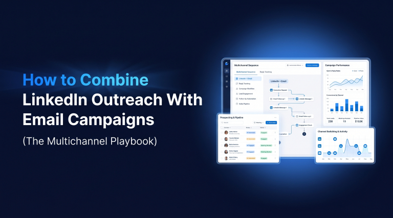 How to Combine LinkedIn Outreach With Email Campaigns (The Multichannel Playbook)